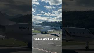 Global 5000 takeoff !