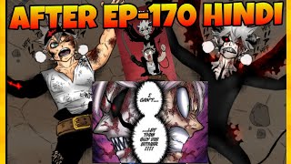 What happened in BLACK CLOVER After Ep-170‼️Hindi Explained