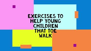 Toe walking exercises