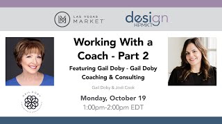 Working With a Coach - Part 2 Featuring Gail Doby