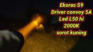 Senter pesanan Ekoras S9 led L50 hi tes dulu sebelum dikirim