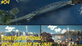 Anno 2205 - Facem podul si luna este accesibila | E04