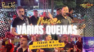 11 Varias queixas - DVD Pagode Mix - Ao Vivo em Guaraciaba do Norte ( Gravação: Henrique Produções )