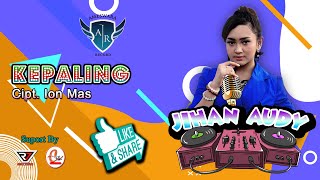 Jihan Audy - Kepaling | Dangdut (Official Music Video)