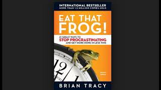 Eat that frog by Brian Tracy Part 4 (Audiobook)