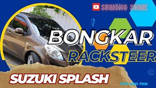 OH RACKSTEER SUZUKI SPLASH PART 1 , PERBAIKAN RACKSTEER #mechanic