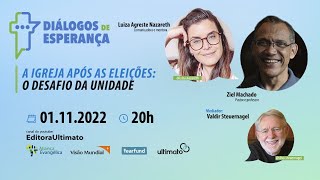 A Igreja após as Eleições: o Desafio da Unidade | Diálogos de Esperança