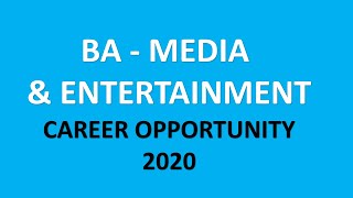 B A Media & Entertainment Course,Scope,Eligibility