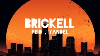 Feid, Yandel - Brickell (Video Lyrics)