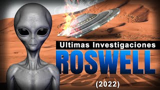 ROSWELL - Ultimas Investigaciones (2022)