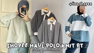 SHOPEE HAUL POLO KNIT pt.2 CAKEP BANGET WAJIB PUNYA RACUN TIKTOK