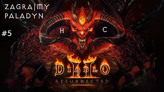 ZAGRAJMY W NOWE Diablo II: Resurrected - HC - PALADYN #5 - DURIEL I JEGO PAMIĘTNIK ;)