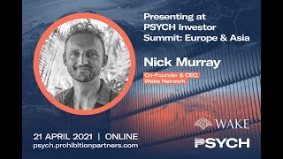 PSYCH Investor Summit: Europe & Asia - Wake Network Presentation