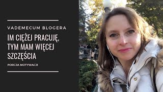 Im ciężej pracuję, tym mam więcej szczęścia