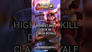 Highest Skill deck in Clash Royale #clashroyale #shorts