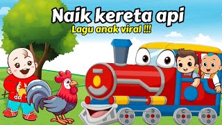 Naik Kereta Api Tut Tut Tut - Ayam Berkokok - Lagu Anak Anak