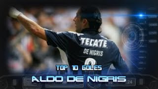 Top 10 goles de Aldo De Nigris