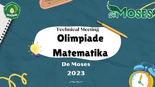 Technical Meeting Olimpiade Matematika De Moses 2023