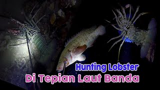 Night Spearfishing || Panen Lobster di Tepian Laut Banda.