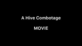 Hive Combotage - MOVIE