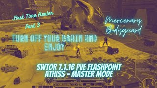 SWTOR 7.1.1b PvE Flashpoint Athiss - Master Mode. Mercenary, Bodyguard. First Time Healer Part 3