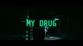 Sicario - My Drug (Official Music Video)