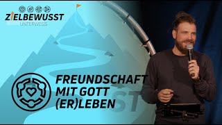 Zielbewusst unterwegs - Freundschaft mit Gott (er)leben | Predigt von Clemens Mudrich | 05.03.2023