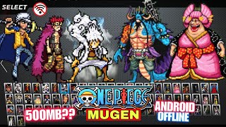 NEW!! ONE PIECE MUGEN ANDROID TCEAM 2.7 (FULL CHARACTERS) LUFFY GEAR 5TH MUGEN /Anime Mugen ANDROID