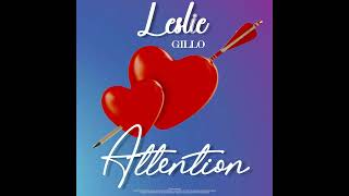 Leslie ft. Gillo - Attention