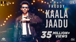 Kaala Jaadu | Freddy | Kartik Aaryan | Pritam | Arijit Singh, Nikhita Gandhi | Irshad Kamil