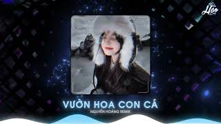 Vườn Hoa Con Cá (Nguyễn Hoàng Remix) - Olew x Ngắn | Nhạc Remix Tik Tok Hot Trend 2024