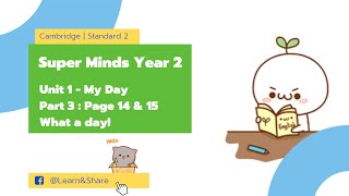 Super Minds Student Book 2 - Unit 1 Page 14-15 My Day, What a day! Audio Part 3 | Cambridge | KSSR