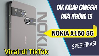 Sempat Mati Suri !! hadirkan NOKIA X150 Spek Lebih canggih dari Iphone