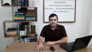 Amilenismo, pré-milenismo clássico, pré-milenismo dispensacionalista e pós-milenismo.