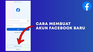 Cara Membuat Akun Facebook Baru 2024