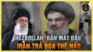 BÌNH LUẬN: Đàn em Hezbollah rơi rụng, đại ca Iran toan tính gì?