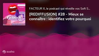 [REDIFFUSION] #28 - Mieux se connaître : identifiez votre pourquoi