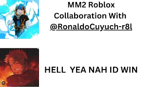 MM2 Roblox Collaboration With @RonaldoCuyuch-r8l