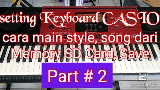 Cara mudah memainkan Memory SD Card Loading style MIDI, Save dan Delete di keyboard CASIO CTK dan WK