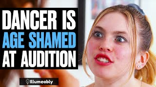 DANCER Is AGE SHAMED At Audition, What Happens Is Shocking | Illumeably