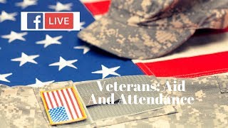 What is Aid and Attendance Relative to Veterans Benefits?