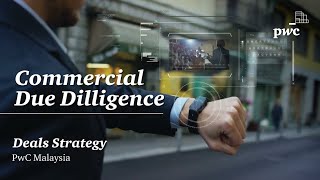 Commercial Due Diligence - Deals Strategy, PwC Malaysia