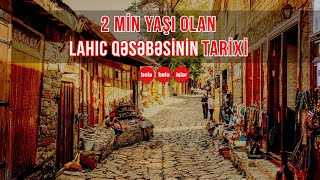 2 min il yaşı olan Lahıc dünyada nə ilə tanınır?