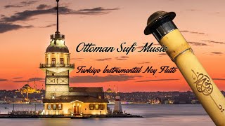 Turkiye Ney Music | Ottoman Sufi Music