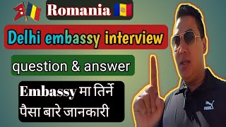 Romania🇦🇩 Delhi Embassy Interview question & answer embassy ma tirne paisa bare jankari @WLlama976