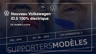 Opération Supporters Modèles France-Danemark I Volkswagen