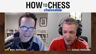 How to Analyze Your Chess Games | Episode 2.7 How to Chess Podcast w/ GM Johan Hellsten