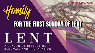 HOMILY FOR THE FIRST SUNDAY OF LENT | Sunday, February 18, 2024