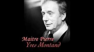 Yves Montand - Maitre Pierre