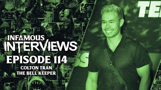 Colton Tran - The Bell Keeper (Infamous Interviews Ep. 114)